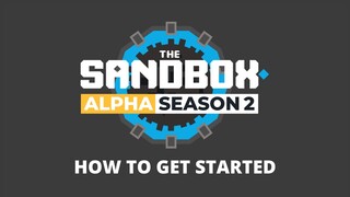 Everything You Need To Know About The Sandbox Alpha Season 2!