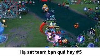 Hạ sát team bạn quá hay p5