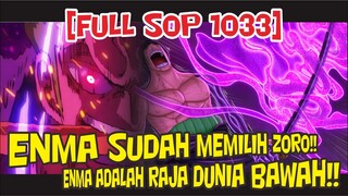 [FULL SOP 1033] TERUNGKAP!! JULUKAN ENMA ADALAH RAJA DUNIA BAWAH Dan ZORO SIAP KALAHKAN KING!?