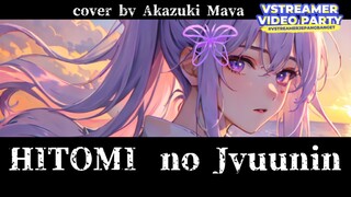 HITOMI  no Jyuunin L’Arc~en~Ciel  | Cover by Akazuki Maya #VstreamerJepangBanget