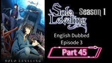Sololeveling.S1.E3.P45| English Dubbed