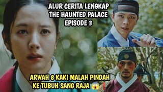 ARWAH 8 KAKI PINDAH KE TUBUH SANG RAJA - THE HAUNTED PALACE EPISODE 3