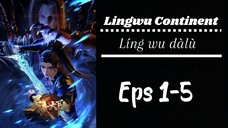 Lingwu Continent eps 1-5 Sub indo