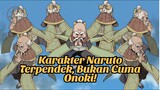 Karakter Naruto Terpendek, Bukan Cuma Onoki!