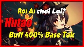 [Genshin Impact] Hutao Có được Buff Quá Đà - Skill E ATK Bonus 400% Base ATK || Nguyên Kỷ