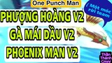 One Punch Man: The Strongest: HÉ LỘ Sức Mạnh BÍ ẨN Của LSSR PHOENIX MAN V2!!! PHƯỢNG HOÀNG LỬA V2!!!