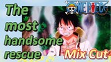 [ONE PIECE]   Mix Cut |  The most handsome rescue