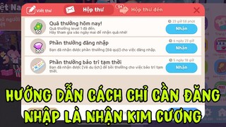 Play Together | Hướng Dẫn Kiếm Kim Cương Miễn Phí Chỉ Cần Đăng Nhập Là Có Kim Cương