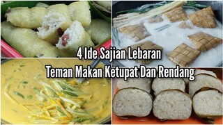 4 Ide Sajian Lebaran Untuk Pendamping Makan Ketupat Dan Rendang