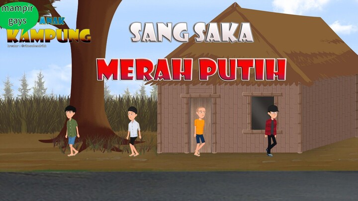 Sang Saka Merah Putih ( Anak Kampung ).