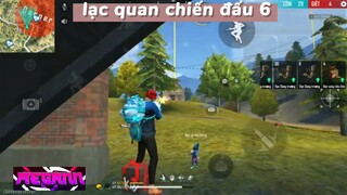 Lạc quan chiến đấu 6 #hotfreefire #fungame #hotgame #hotgamemobie