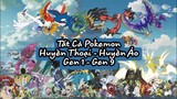 Tất Cả Pokemon Huyền Thoại Huyền Ảo Gen 1 - Gen 9