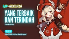 [4K]YANG TERBAIK DAN TERINDAH - GENSHIN IMPACT