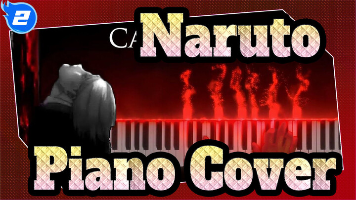 [Naruto] Bạn có nhớ tên của họ không? / Gọi tên của bạn (Piano Cover)_2