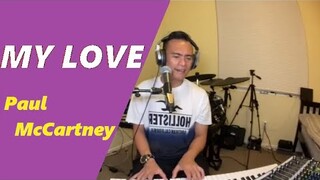 MY LOVE - Paul McCartney (Cover by Bryan Magsayo - Online Request)