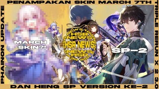Dari Dan Heng SP v.2 sampai Phainon punya second form! HSR NEWS | Honkai Star Rail