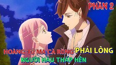 Hoàng Tử Ma Cà Rồng Phải Lòng Cô Gái Thấp Hèn | Vết Cắn Ngọt Ngào | Review Anime Phần 2