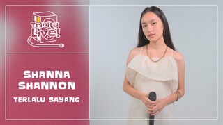 Shanna Shannon - Terlalu Sayang | Trinity Live