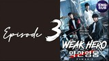 Weak Hero Class 1 (2022) Episode 3 Full English Sub (1080p)