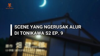 TONIKAKU KAWAII S2 EPISODE 9 NGERUSAK ALUR! ~~Overthinking!~~