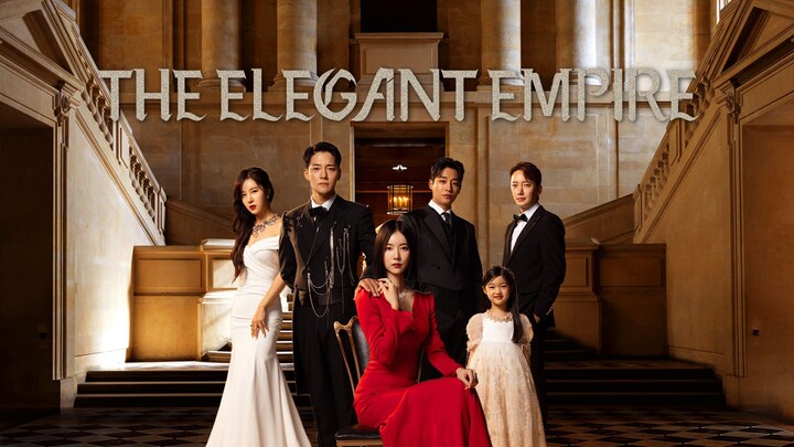 ELEGANT EMPIRE (2023) EPISODE 11 (ENGLISH SUB)