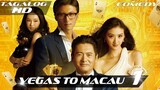 From Vegas to Macau 1 | Tagalog HD
