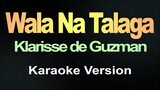 Wala Na Talaga (Karaoke)