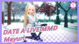 [DATE A LIVE MMD] Mayuri: I Also Want to Date With You_1