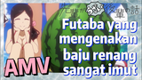 [My Senpai Is Annoying] AMV |  Futaba yang mengenakan baju renang sangat imut
