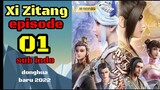 Xi Zitang episode 01 sub indo 720p