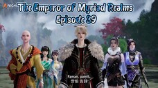 The Emperor of Myriad Realms Episode 39 Subtitle Indonesia