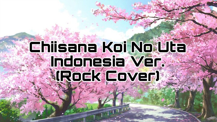 Chiisana Koi no uta Indonesia Ver. (Cover By Tachibana Ryuga)