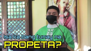 PsP 08 Isa ka bang tunay na propeta? | Katangian ng isang tunay na propeta vs bulaang propeta