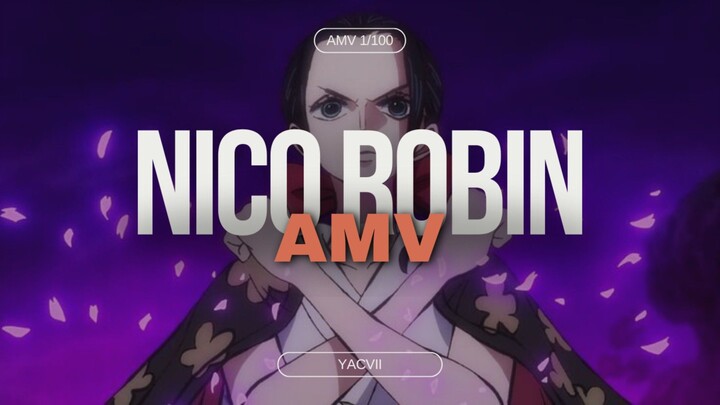 NICO ROBIN AMV || ONE PIECE