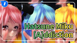 [Hatsune Miku/MMD] TDA, Miku＆Teto＆Neru - [A]ddiction_1