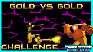 GOLD VS GOLD CHALLENGE |Tower Defense Simulator| (Roblox)