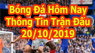 Thông Tin Các Trận Đấu Bóng Đá Hôm Nay - Ngoại Hạng Anh, Đức 20/10/2019