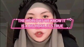 The World As You Know It, Is A Huge Hoax