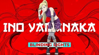 Ino Yamanaka - Blinding lights | AMV