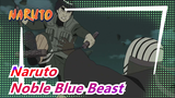 [Naruto] Konoha's Noble Blue Beast Is Here!