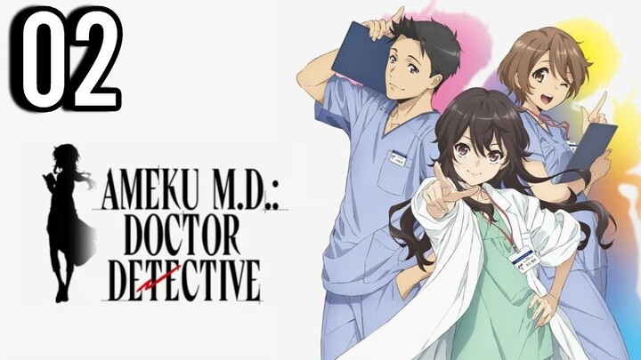 Ameku M.D. Doctor Detective Episode 2 (Indo Sub)