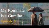 My Rommate is a Gumiho Ep 8 Sub Indo
