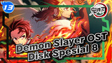 Demon Slayer Disk Spesial 11 | OST_13