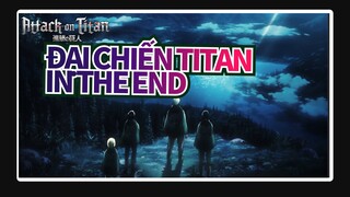 [Đại chiến Titan]In the End