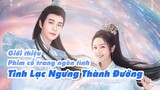 TINH LẠC NGƯNG THÀNH ĐƯỜNG 💗 Giới Thiệu Phim Ngôn Tình 'The Starry Love' Trần Tinh Húc