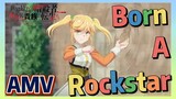 [Born A Rockstar] AMV