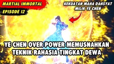 YE CHEN OVER POWER MEMUSNAHKAN TEKNIK RAHASIA TINGKAT DEWA | Legend Of Martial