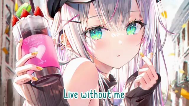 without me/Nightcore female version