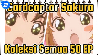 Cardcaptor Sakura| Kolesi Semua 50 EP！Jangan pernah melepaskan gambar fluff apa pun_2