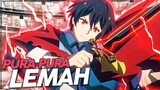 10 Anime Mc Pura - Pura Lemah Tapi Sebenarnya Kuat